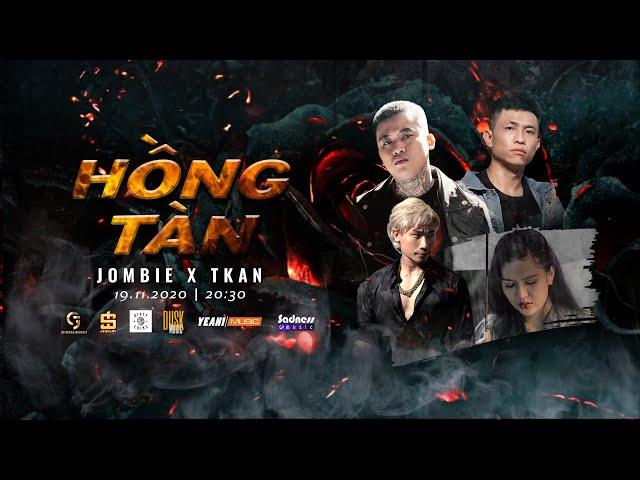 HỒNG TÀN | JOMBIE x TKAN | OFFICIAL MUSIC VIDEO