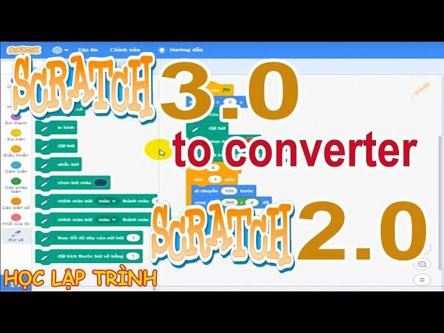 Chuyển Đổi Scratch SB3 to SB2 Converter (working)