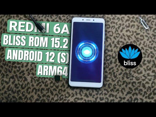 Custom Rom Redmi 6/6A Bliss Rom 15.2 Android 12 | Custom Rom Certus