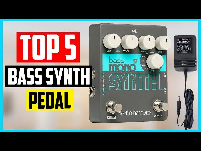 Top 5 Best Bass Synth Pedal Review In 2024