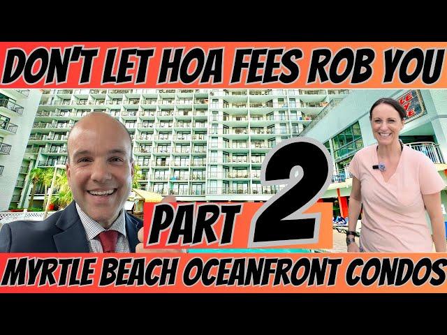 Never Let HOA Fees Determine Where you Invest in Myrtle Beach Oceanfront Condos | Landmark Resort