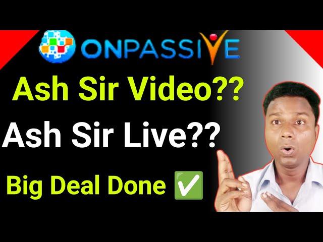 Onpassive Ash Mufareh Sir Update | Onpassive Latest News | Ash Mufareh Sir | Dhillon Sir