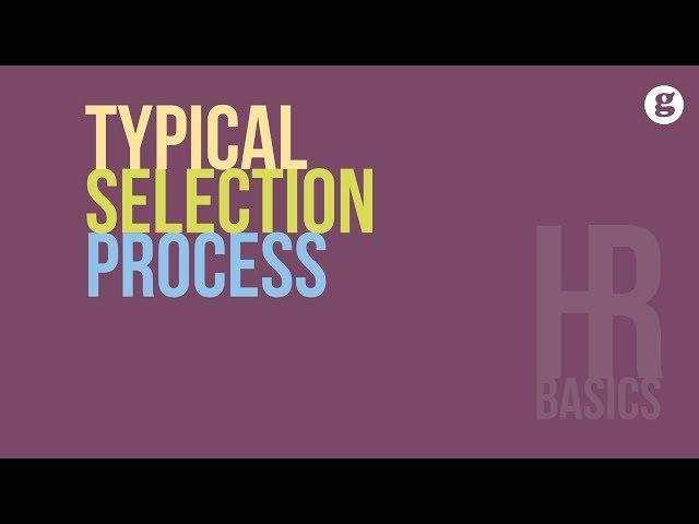 HR Basics: Typical Selection Process