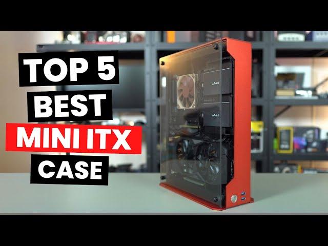 Top 5: Best Mini ITX Case (2024)