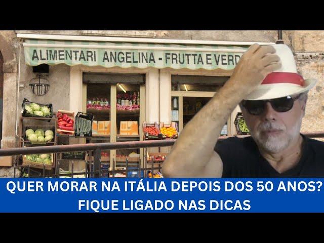 QUER MORAR NA ITÁLIA DEPOIS DOS 50 ANOS? FIQUE LIGADO NAS DICAS