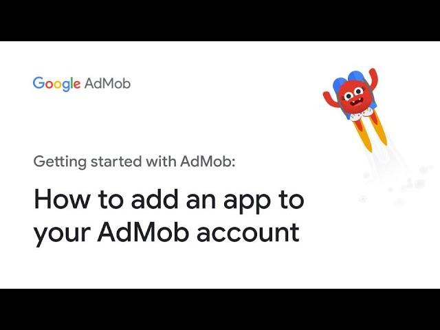 How to add an app to your AdMob account