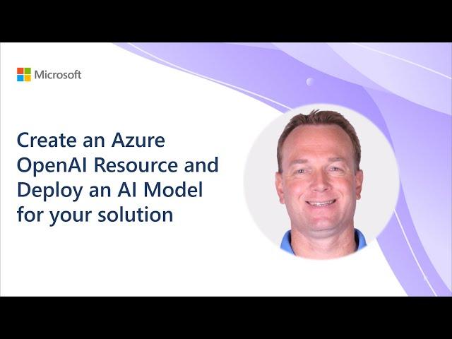Create an Azure OpenAI Resource and Deploy a Model for your solution