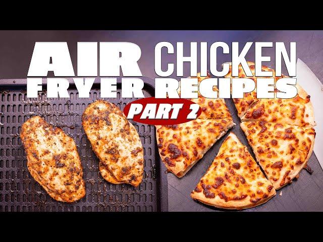 THESE AIR FRYER CHICKEN RECIPES WILL CHANGE YOUR LIFE! (PART 2) | SAM THE COOKING GUY