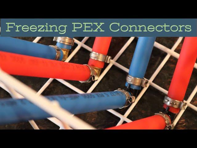 Freezing PEX Connectors