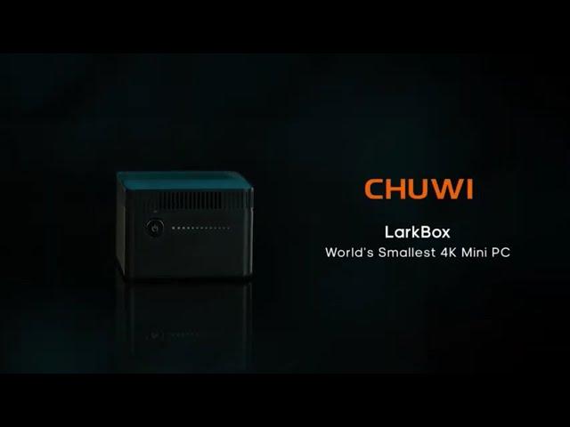 CHUWI LarkBox 4K MiniPC First Look/No Commentary