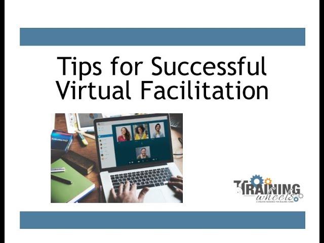 Tips for Successful Virtual Facilitation