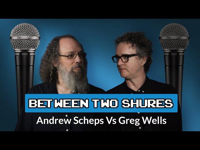 Puremix Mentors |  Between Two Shures Series   | Andrew Scheps Vs Greg Wells