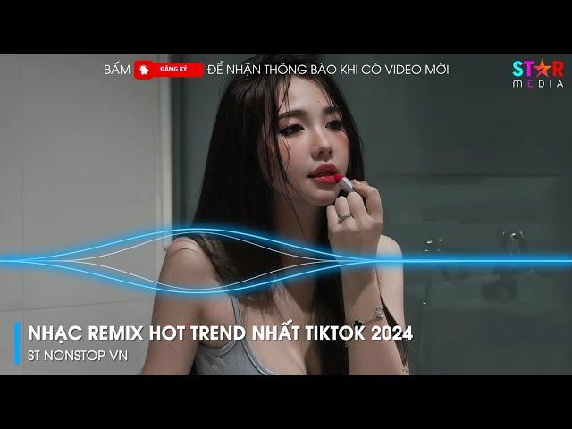 NONSTOP 2024 MIXTAPE | NHẠC TRẺ REMIX 2024 HAY NHẤT HIỆN NAY | NONSTOP 2024 VINAHOUSE BASS CỰC MẠNH