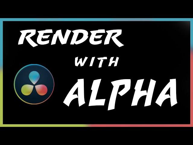 Render with Alpha in DaVinci Resolve