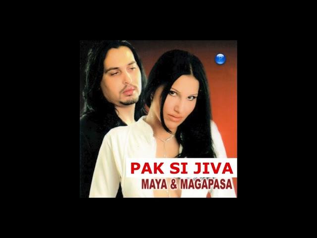 Мая и Магапаса - Пак си жива | Pak si jiva - Maya x Magapasa