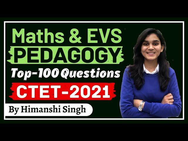 Target CTET-2021 | EVS & Maths Pedagogy Top-100 Questions