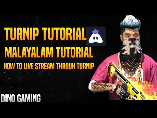 HOW TO LIVE STREAM THROUGH TURNIP MALAYALAM TUTORIAL | DINO GAMING