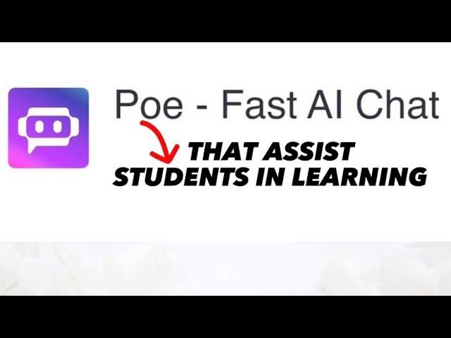 POE-AI fast Chat that assists students in their learning | Download | Expert Tutorial | Learning