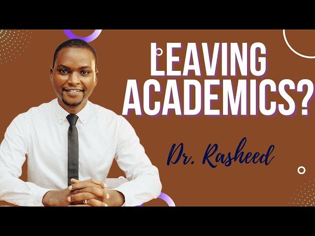 Why I am Leaving Academics! (Day 3 of 100)