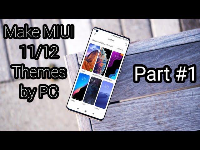 MIUI 11/12 : How to create MIUI theme | Part #1 Installing required softwares | MIUI THEME EDITOR PC