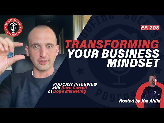 From Reactionary to Intentional: Transforming Your Roofing Business Mindset with Dave Carroll [208]