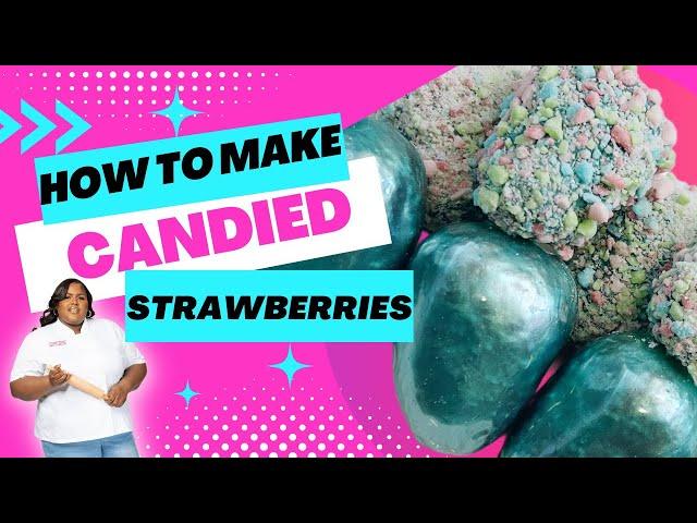 HOW TO MAKE CANDIED STRAWBERRIES FOR BEGINNERS