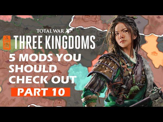 5 MODS That You Should Check Out For Total War: Three Kingdoms