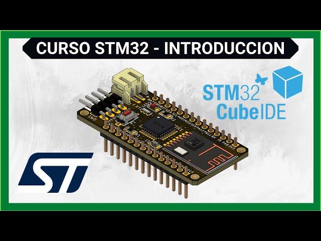 01 -  Curso STM32 | Introducción a STM32CUBE 