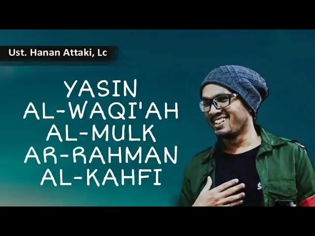 UST HANAN ATTAKI  (TANPA IKLAN) PAKET LENGKAP SURAT YASIN ALWAQIAH ALMULK ARRAHMAN ALKAHFI