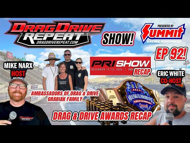 Drag Drive Repeat Show EP 92 presented by Summit Racing - PRI 2024 Recap