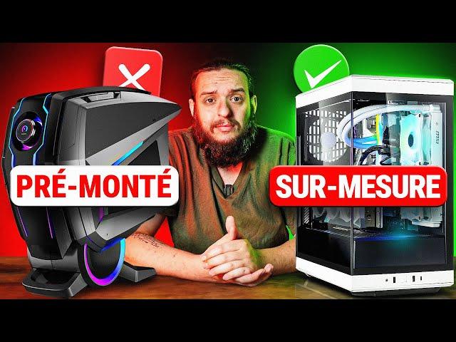 PC PREMONTE OU CONFIG SUR MEUSURE ? LEQUEL CHOISIR ?!