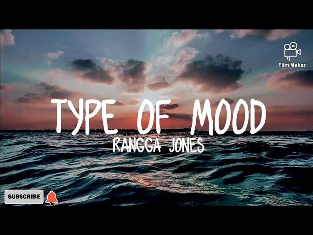 Rangga Jones - Type Of Mood (lyrics)