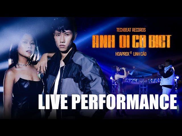 ANH ƠI CÓ BIẾT - LINH CÁO ft HOAPROX (LIVE PERFORMANCE)@HoaproxOfficial