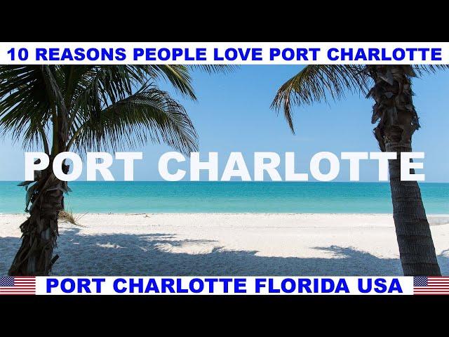 10 REASONS PEOPLE LOVE PORT CHARLOTTE FLORIDA USA