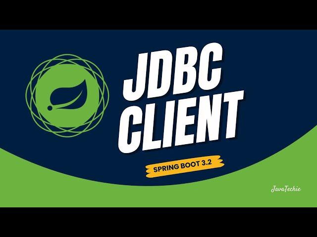 Exploring Spring Boot 3.2  New JDBC Client | Latest Features Explained ! @Javatechie