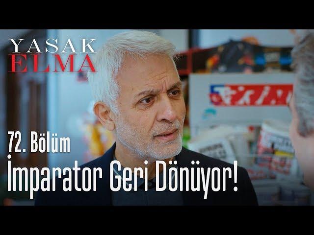 İmparator geri dönüyor! - Yasak Elma 72. Bölüm