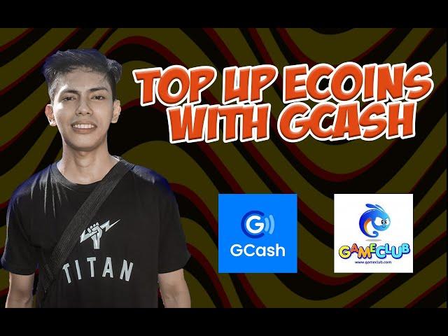 How to top up Gameclub Ecoin using Gcash #Tutorial44