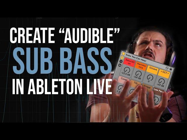 Create "Audible" Sub Bass in Ableton Live