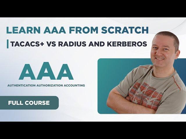 Learn AAA From Scratch | TACACS+ vs RADIUS and Kerberos [Full Course]