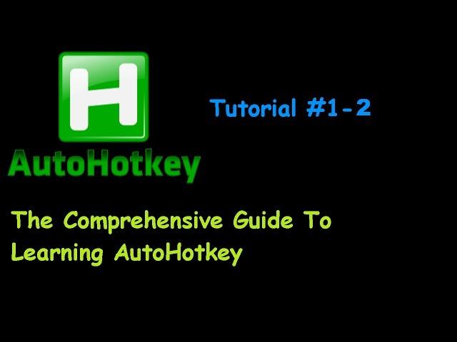 [AHK] The Complete Guide To AutoHotkey Tutorial 1-2