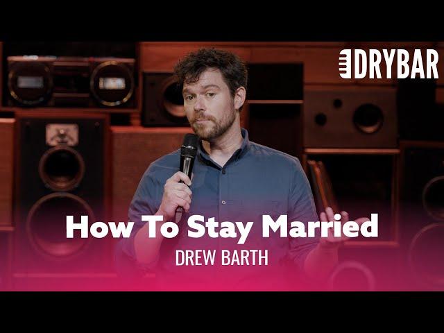 How To Stay Married Without Killing Your Spouse. Drew Barth - Full Special