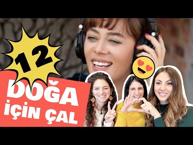 ITALIAN GIRLS react to Doğa İçin Çal 12  | eng-turk subtitled