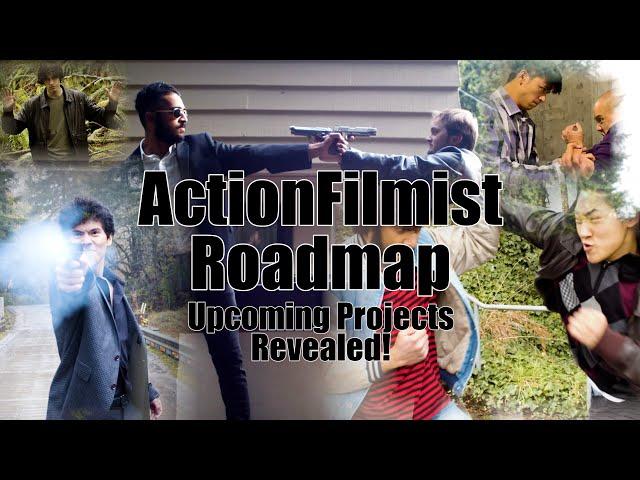 ActionFilmist Roadmap - Teasers for upcoming action films!