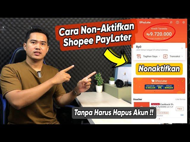 Cara Menonaktifkan Shopee Paylater | Tanpa Hapus Akun