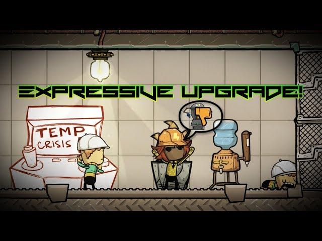 Intro To Expressive Upgrade! Oxygen Not Included