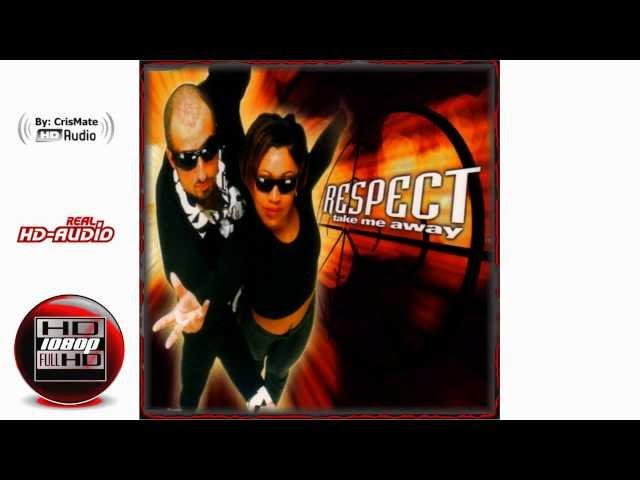 Respect -  Take Me Away (Radio Edit Eurodance 1996)