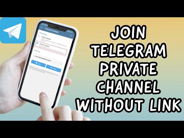 How To Join TELEGRAM Private Channel Without Invite Link In 2023 (NEW UPDATE)