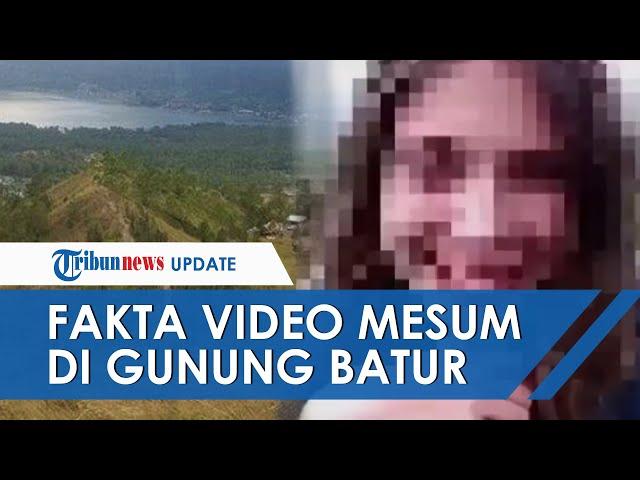 Fakta Video Mesum di Gunung Batur Bali: Direkam 1 Tahun Lalu hingga Diunggah di Website Film Dewasa