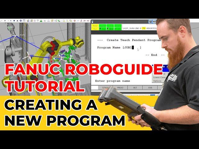 FANUC Roboguide Tutorial: Creating A New Program