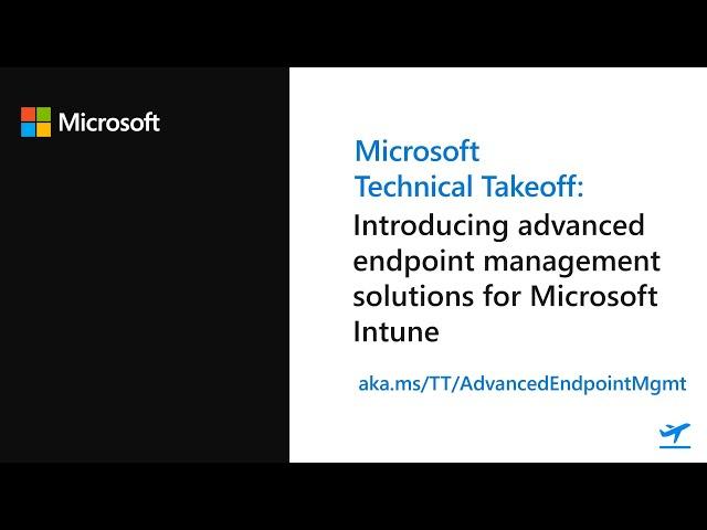 Introducing advanced endpoint management solutions for Microsoft Intune